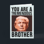 BROTHER DONALD TRUMP BIRTHDAY CARD FOR BROTHER KORT<br><div class="desc">FUNNY TRUMP BIRTHDAY CARD FÖR DIN BRODER. HAN KOMMER ATT KÄRLEK DET HÄR KORTET. TROR MIG!</div>