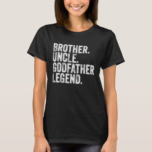 Brother farbror Godfather Legend Favorite farbror T Shirt