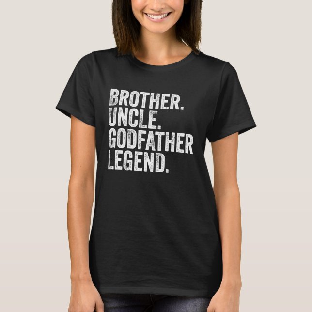Brother farbror Godfather Legend Favorite farbror  T Shirt (Framsida)