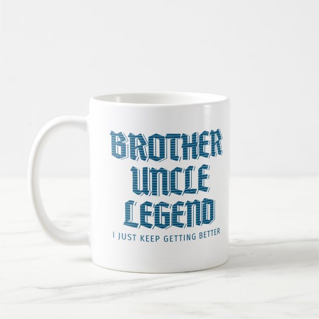 Brother farbror Legend, jag bara Behålla att bli b Kaffemugg (Vänster)