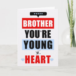 Brother Funny Young vid Heart Humous Birthday Kort