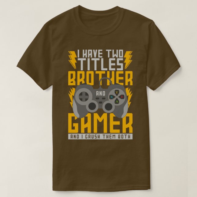Brother Gaming Quote Funny Gamer T Shirt (Design framsida)