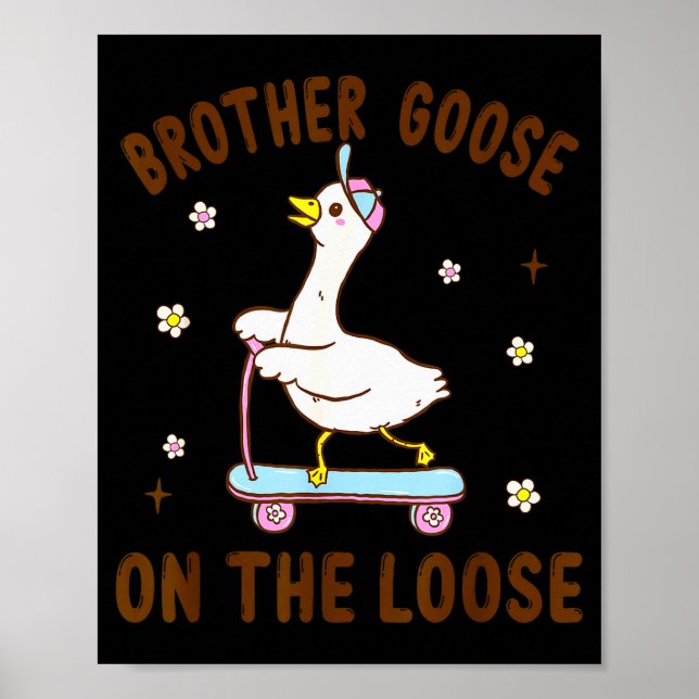 Brother Goose On The Loose Funny Birthday Matching Poster (Framsidan)