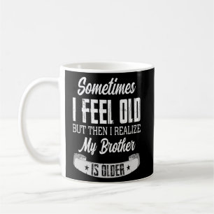 Brother ibland känner jag att gamle Realize Brothe Kaffemugg