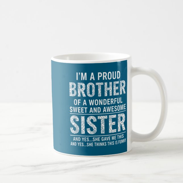 Brother I'm A Proud Brother Of A Wonderful Sweet A Kaffemugg (Höger)