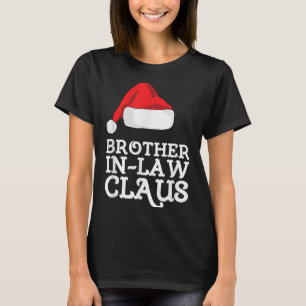 Brother-in-law Claus jul Santas Pajama Famil T Shirt