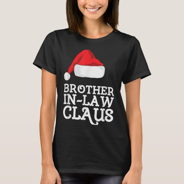 Brother-in-law Claus jul Santas Pajama Famil T Shirt (Framsida)
