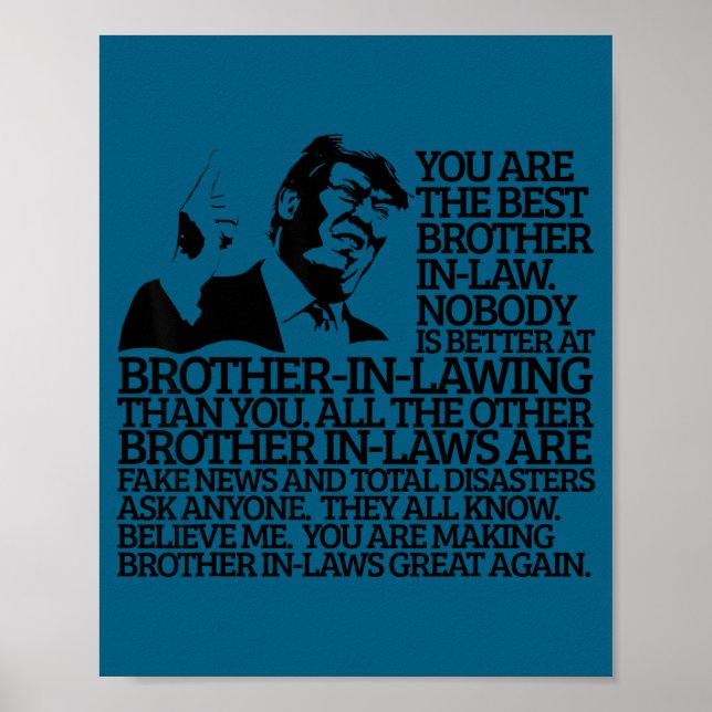 Brother In-law Gift Funny Trump Quote Brother In-l Poster (Framsidan)