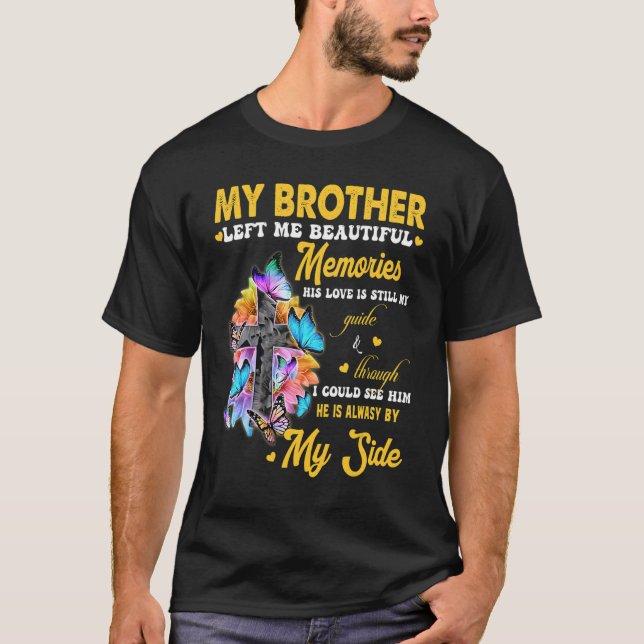 Brother Lämnade mig vackra minnen om hans Kärlek f T Shirt (Framsida)