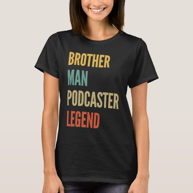 Brother Man Podcaster Legend T Shirt (Framsida)