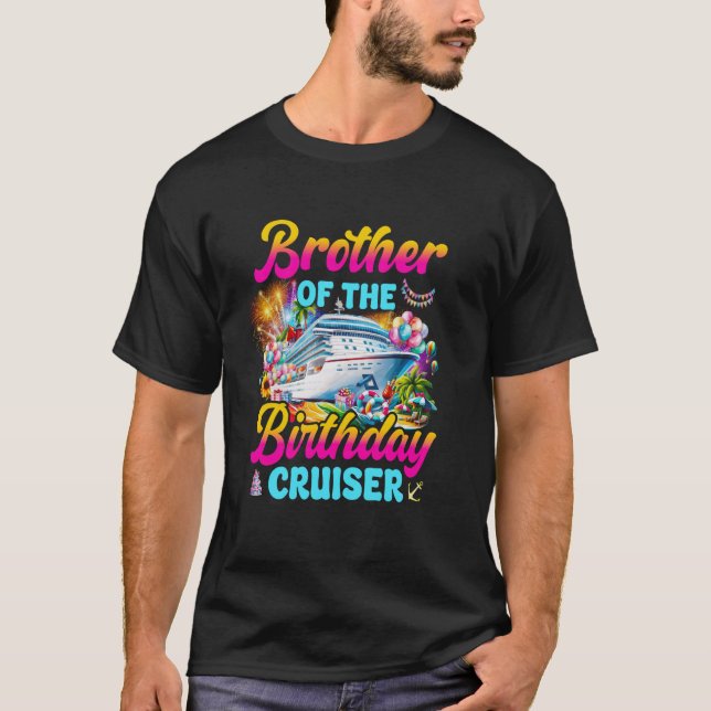 Brother of the Birthday Cruiser Funny Cruise Birth T Shirt (Framsida)