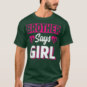 Brother säger Girl Cute Gender Reveal Team Rosa Ba T Shirt
