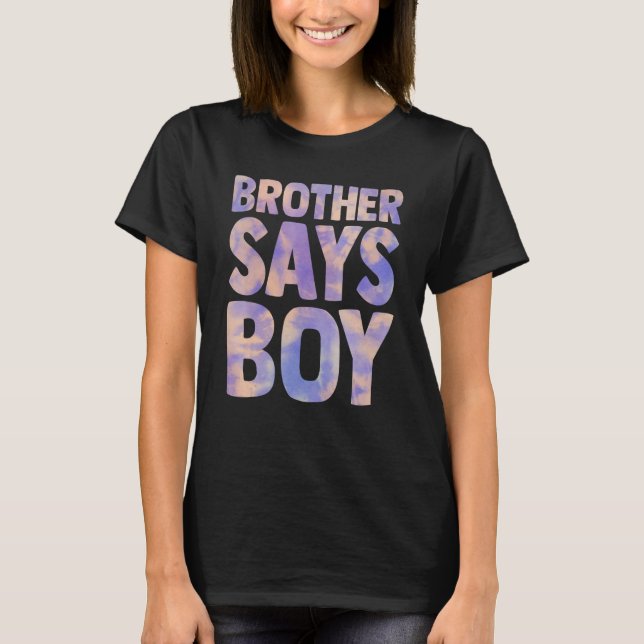 Brother Says Boy Gender Reveal Gravid Announcem T Shirt (Framsida)
