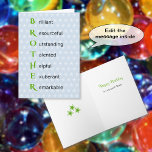 Brother Text stars-födelsedag Kort<br><div class="desc">För din bror, ett födelsedagskort med ett akrostiskt kort med brev BROTHER. Han är briljant, resurskrävande, enastående, talangfull, hjälpsam, utmärkt, anmärkningsvärd. Inuti hälsning finns anpassadet och det står för närvarande: "Grattis på födelsedagen" "till en mycket speciell bror". Inuti ytterhöljet finns tre gröntar stjärnor för extra dekoration, för att upprepa framsidan....</div>