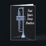 **BROTHER** TOOT DIN EGEN HORN PÅ "DITT BIRTHDAY" KORT<br><div class="desc">SÄG ***DIN BRODER*** FÖR ATT TOOT SIN EGEN HORN PÅ SIN MYCKET SPECIELLA DAG ... ..***HANS BIRTHDAG***</div>