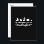 Brother Typography Brother Vykort<br><div class="desc">Brother Typography Brother Postcard,  originalutformning av Nisha Prabhu. Sprid kärlek och bra vibes med vårt charmerande vykort. Den här öga-fångstdesignen blandar modern estetik med uppriktiga känslor,  skapar den idealisk keepsaké för födelsedagar,  helgdagar eller bara säga "Jag tänker på dig!</div>