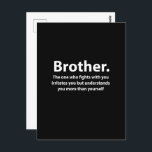 Brother Typography Brother Vykort<br><div class="desc">Brother Typography Brother Postcard,  originalutformning av Nisha Prabhu. Sprid kärlek och bra vibes med vårt charmerande vykort. Den här öga-fångstdesignen blandar modern estetik med uppriktiga känslor,  skapar den idealisk keepsaké för födelsedagar,  helgdagar eller bara säga "Jag tänker på dig!</div>