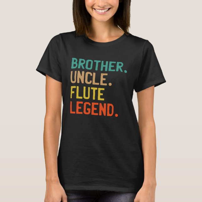 BROTHER UNCLE FLUTE LEGEND  CLASSICAL MUSIC UNCLE T SHIRT (Framsida)