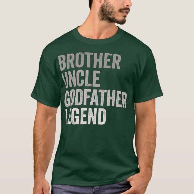 Brother Uncle Godfather Legend For A Favorite T Shirt (Framsida)