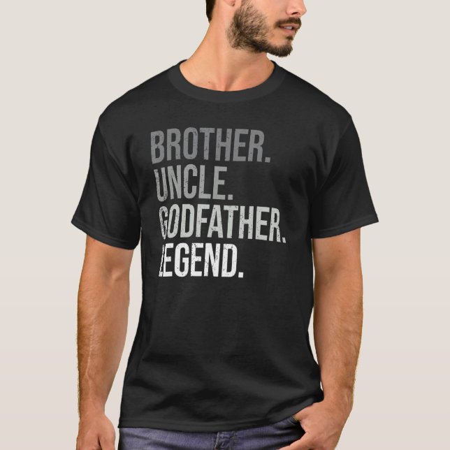 Brother Uncle Godfather Legend Fun Best  Uncle T Shirt (Framsida)