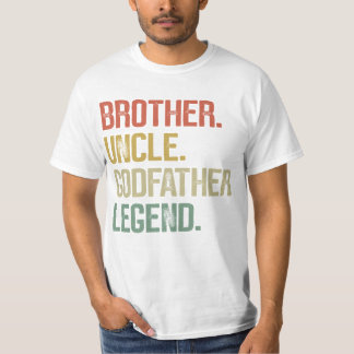 Brother Uncle Godfather Legend Gifts from Godchild T Shirt