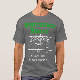 Brotherly Shove Shirt Classic Manar Womens Kids T