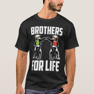 Brothers for Life Bike Mx Motocross Dirt Biking Br T Shirt