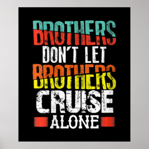 Brothers ska inte låta bröder förstöra Ensam Poster
