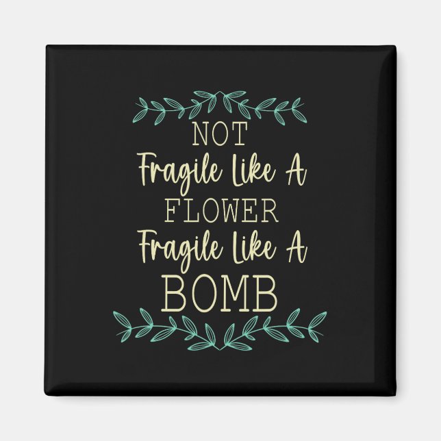 Brött som en blomma men en bombb feminist 1 magnet (Framsidan)