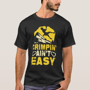 Brottslingen är inte så lätt att kritisera klättri t shirt