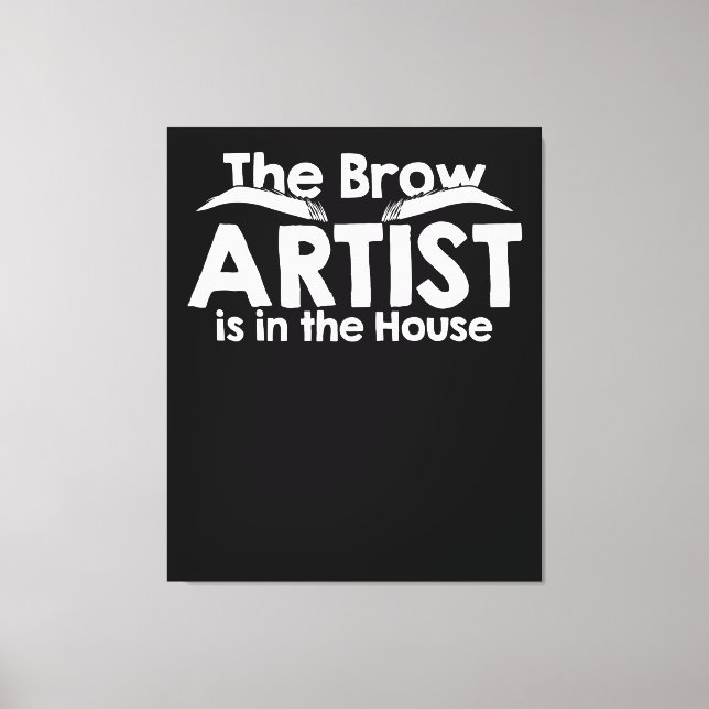 Brow Artist är här i kammaren Canvastryck (Framsida)