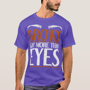 Brow Technician Makeup Artist Cosmetolog Funny T Shirt