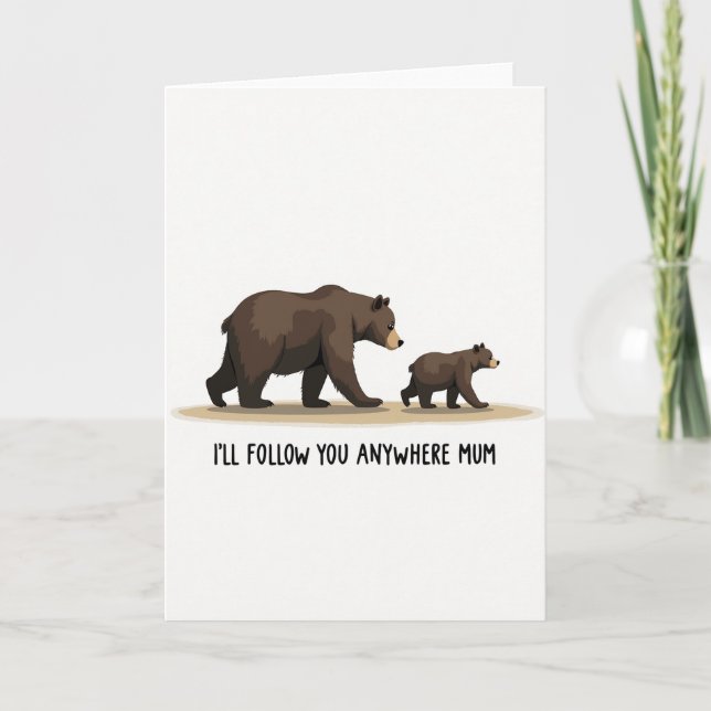 Brown Bear Follow You Mum Card Kort (Framsida)