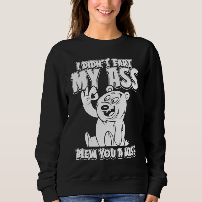 Brown Bear Hunting  I Didnt Fart My Butt Blew You  T Shirt (Framsida)