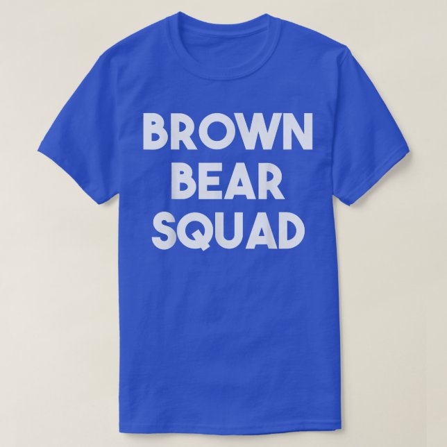 Brown Bear Squad - Funny Bear Lover  T Shirt (Design framsida)