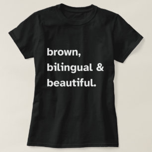Brown Bilingual Benice T-Shirt, Latina Shirts W T Shirt