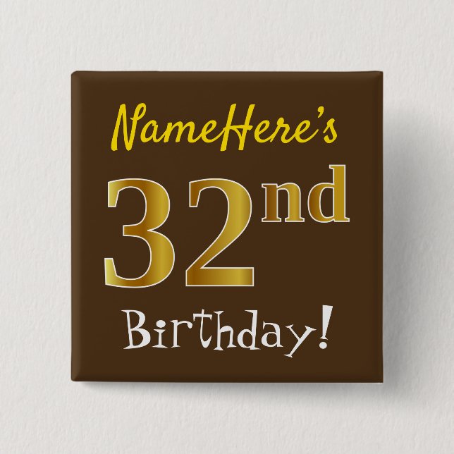 Brown, Faux Gold 32nd Birthday, With Custom Name Knapp (Framsida)