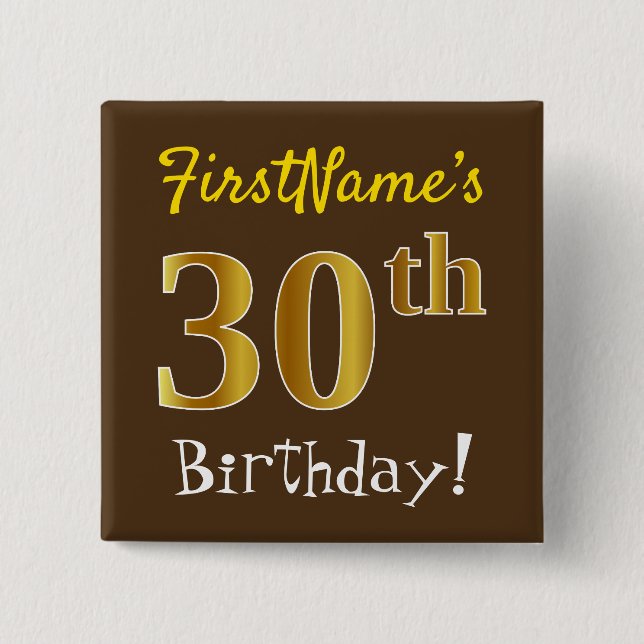 Brown, Faux Guld 30års födelsedag, med eget namn Knapp (Framsida)