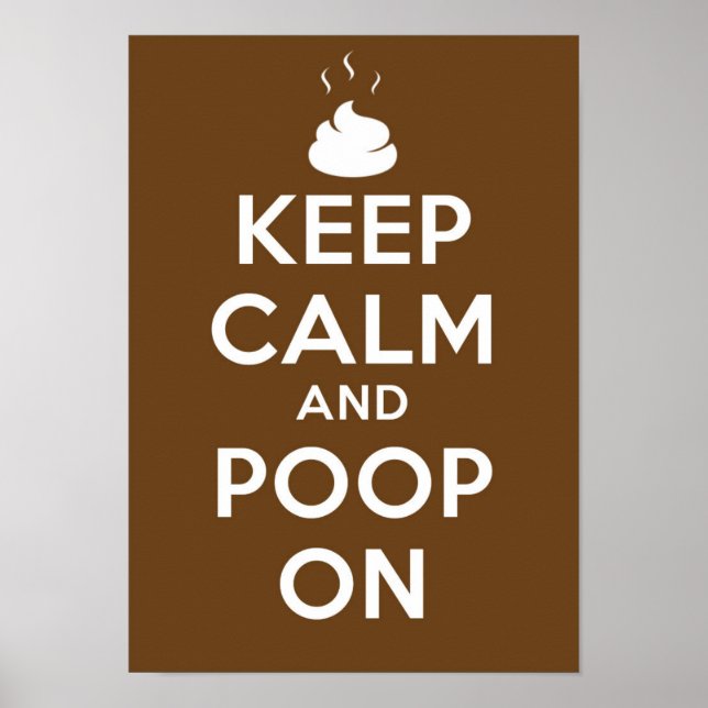 Brown Keep Calm and Poop On Poster (Framsidan)