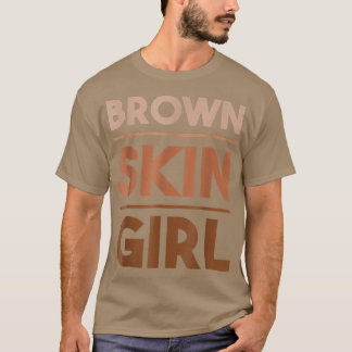 Brown Skin Girl Melanin Queen Junetelfte Black T Shirt