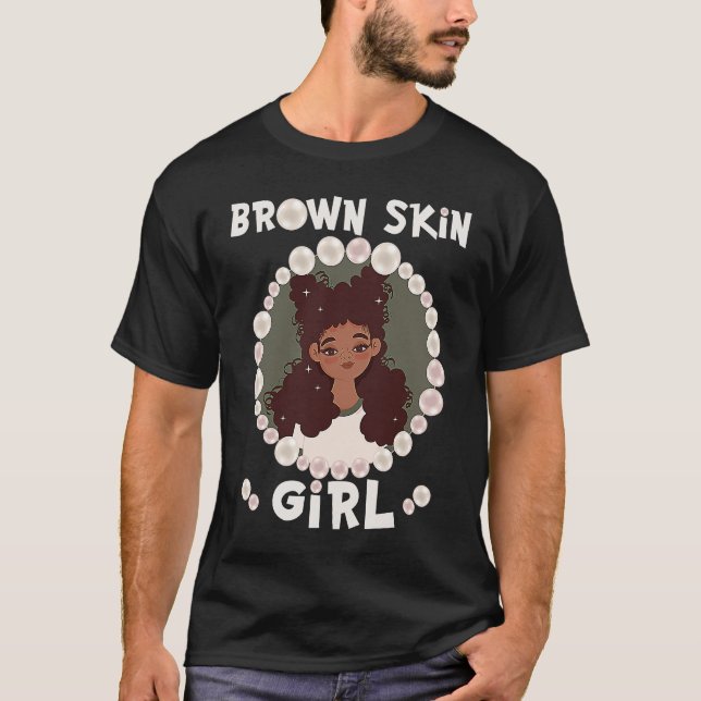 Brown skin girl, skin like pearls, Black Girls mat T Shirt (Framsida)