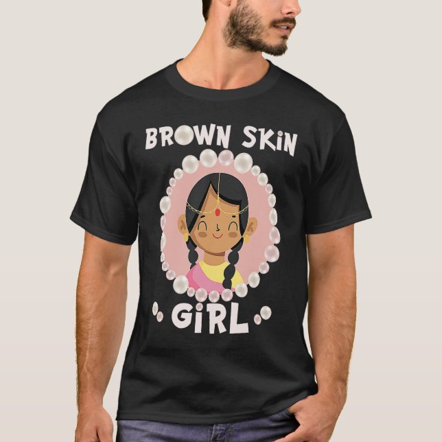 Brown skin girl skin pearls Indian Girl Black Girl T Shirt (Framsida)