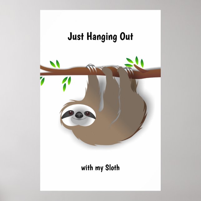 Brown Sloth bara svänger ut med min Sloth Poster (Framsidan)