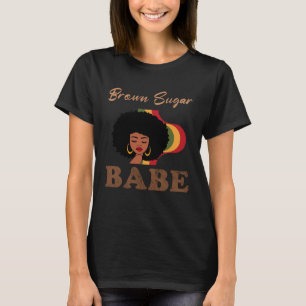 Brown Sugar Babe 4 T Shirt