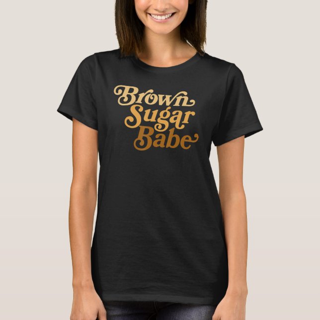 Brown Sugar Babe Afro Queen Black Women Pride Mela T Shirt (Framsida)