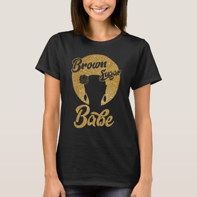 Brown Sugar Babe Black Melanin Women Pride Afro Qu T Shirt (Framsida)