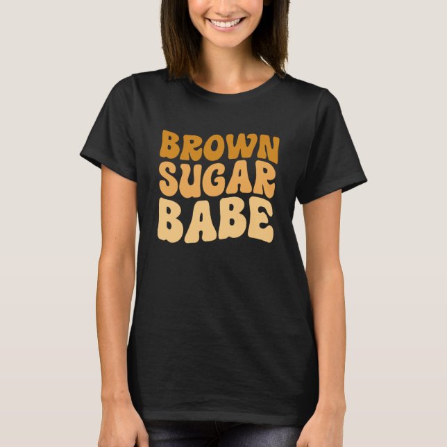 Brown Sugar Babe Proud Black Women African Pride T Shirt (Framsida)