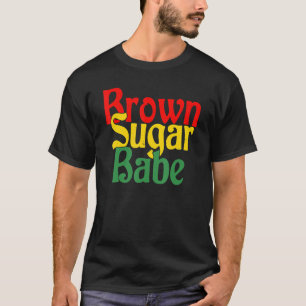 Brown Sugar Babe Proud Black Women Afrikas hirt T Shirt