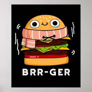 Brr-ger Funny Freezing Burger Pun Mörk BG Poster
