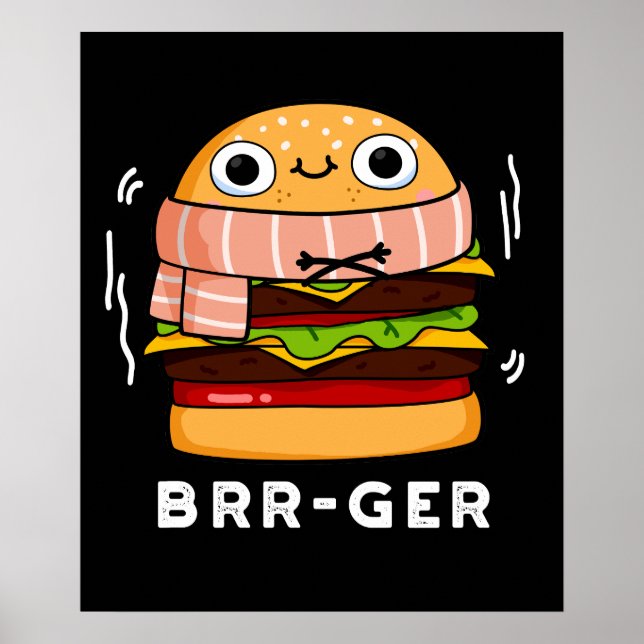 Brr-ger Funny Freezing Burger Pun Mörk BG Poster (Framsidan)
